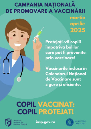 Copil vaccinat: copil protejat! – Campanie Națională de Informare, Educare și Comunicare